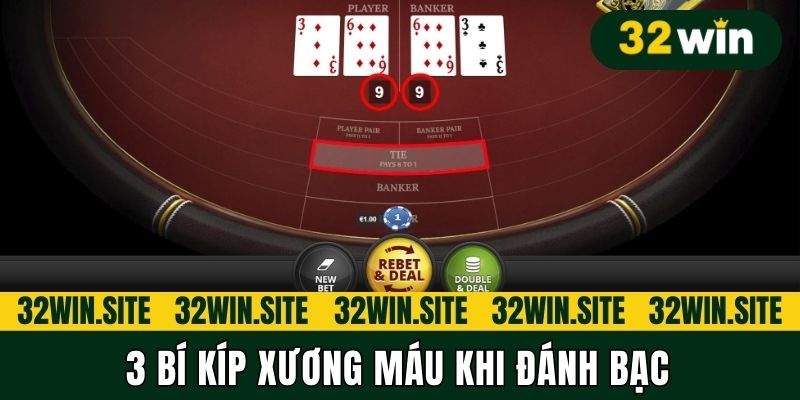 3 bí kíp xương máu khi đánh bạc