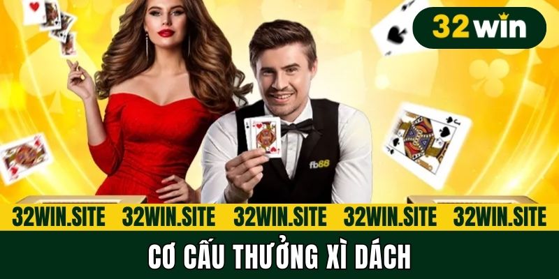 Cơ cấu thưởng xì dách