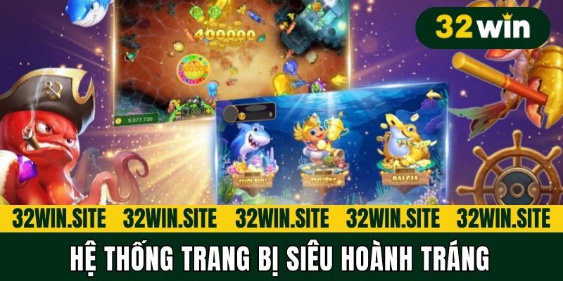 Hệ thống trang bị siêu hoành tráng