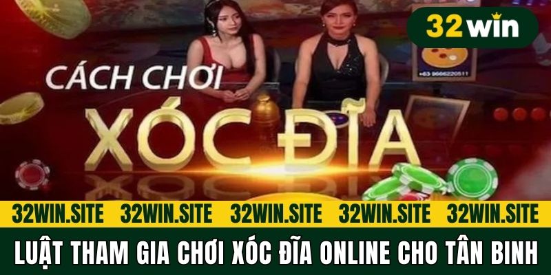 Luật tham gia chơi xóc đĩa online cho tân binh