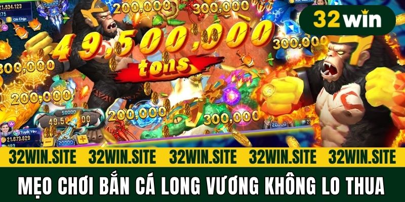 Mẹo chơi Bắn cá Long Vương không lo thua