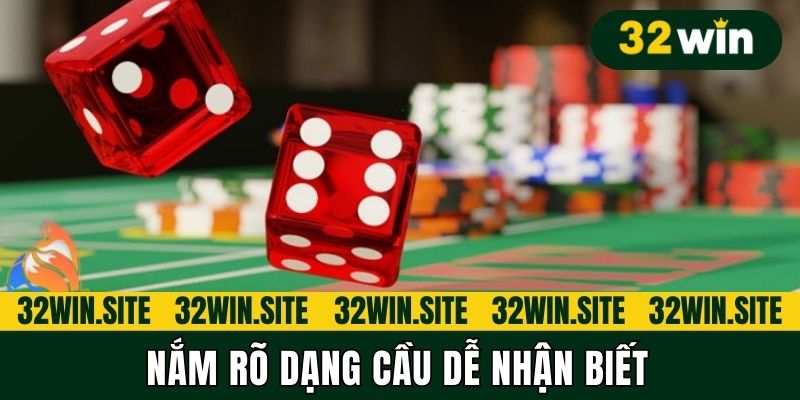 Nắm rõ dạng cầu dễ nhận biết