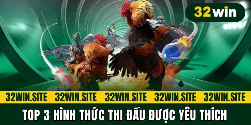 Top 3 hình thức thi đấu được yêu thích