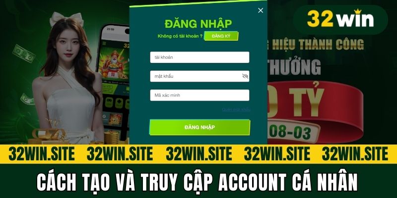 Cách tạo và truy cập account cá nhân
