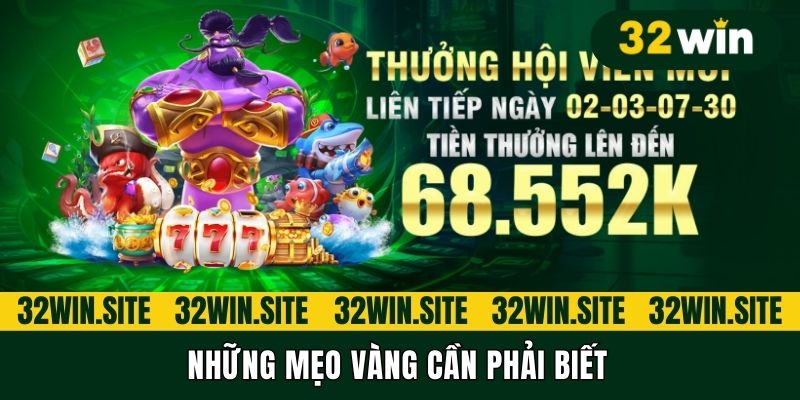 Những mẹo vàng cần phải biết